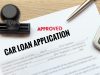 Tips for Car Loan Approval and in Managing your Car Loan