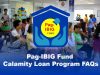 Pag-IBIG Fund Calamity Loan Program FAQs