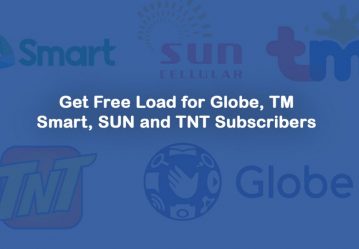 Get Free Load for Globe, TM, Smart, SUN and TNT Subscribers (Know-How)