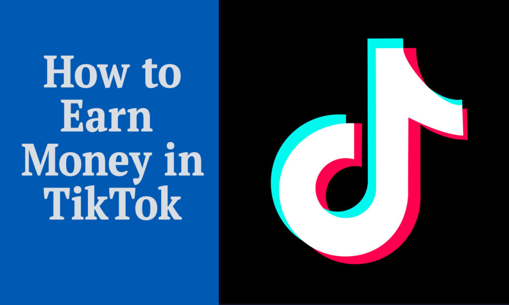 How to Earn Money in Tiktok